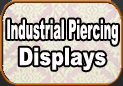 Industrial Piercing Displays